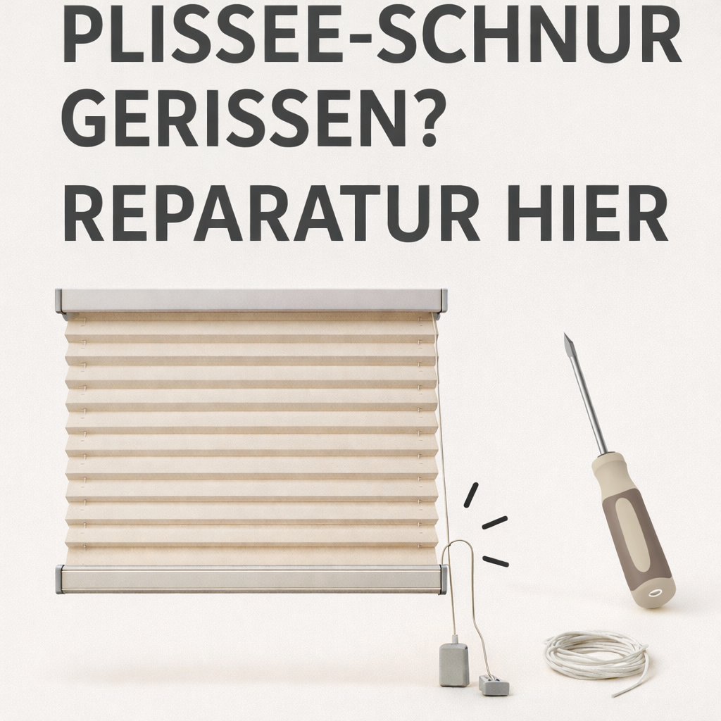 Plissee Reparatur – gerissene Schnüre